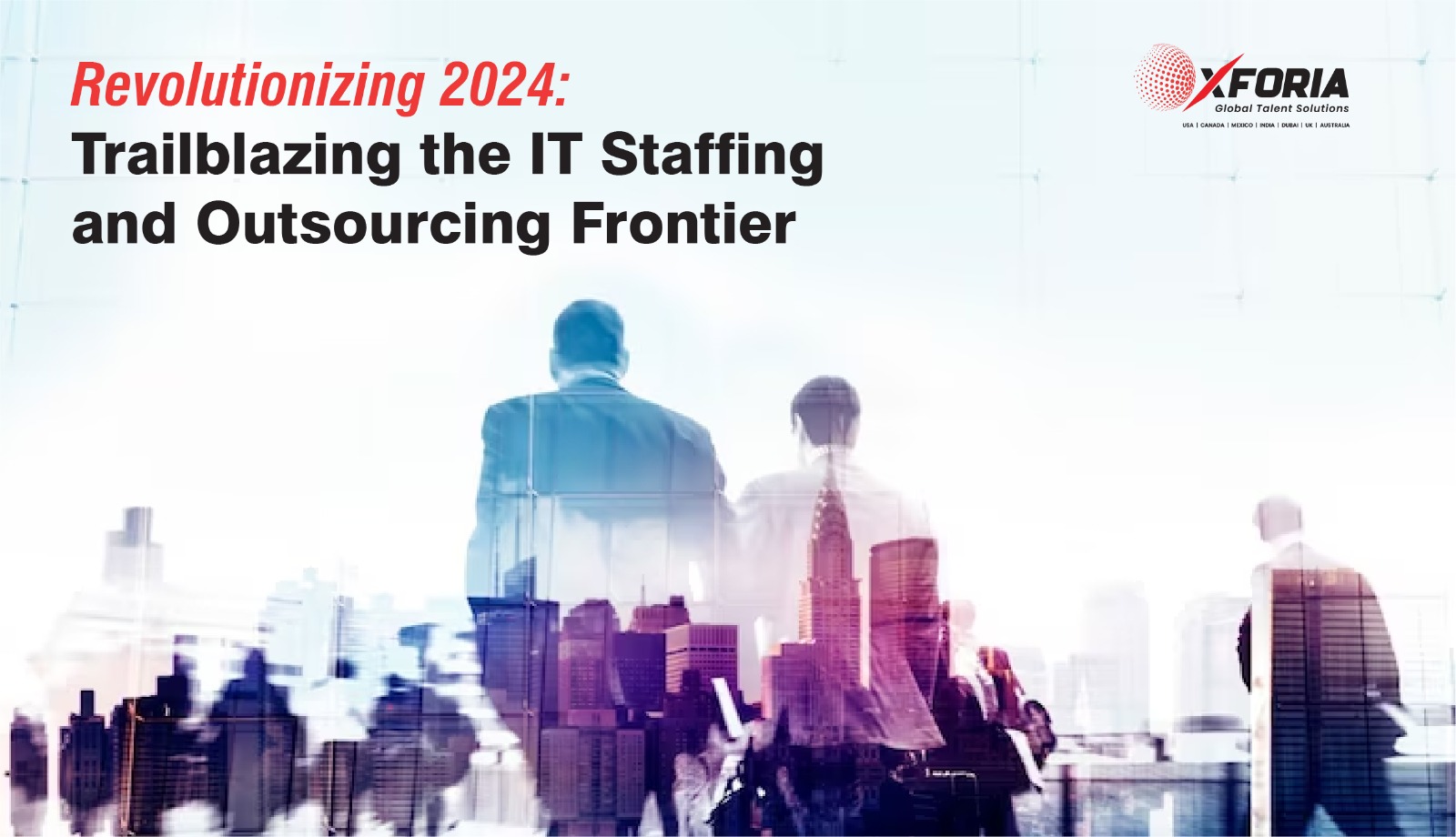 Revolutionizing 2024: Trailblazing the IT Staffing and Outsourcing Frontier